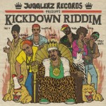 Kickdown Riddim Jugglerz Records
